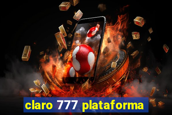 claro 777 plataforma